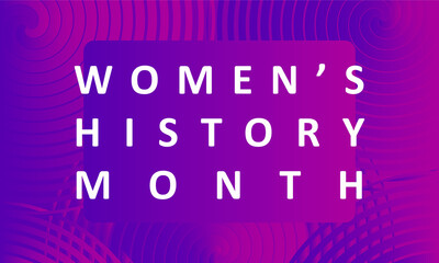 Women's History Month - card, poster, template, background. EPS-10
