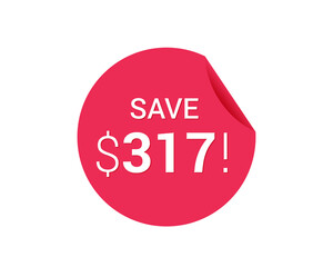 Save $317 dollars, $317 us dollar save