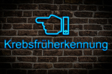Fototapeta premium Leuchtreklame Krebsfrüherkennung