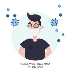 Flat vector illustration of a man mearing mask and inscription Please Wear Face Mask Thank you. Covid-19 cells on background. Protection from infection concept. Banner, sign or poster to wear a mask