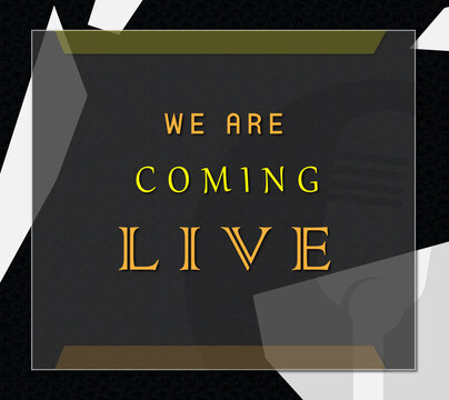 We are Coming Live Image with decent color theme