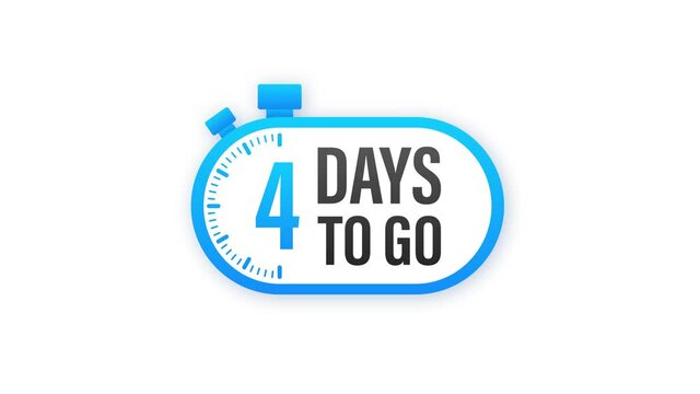 4 Days to go. Countdown timer. Clock icon. Time icon. Count time sale. Motion design.