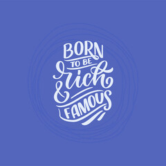 Hand drawn lettering quote in modern calligraphy style about money. Slogan for print and poster design. Vector