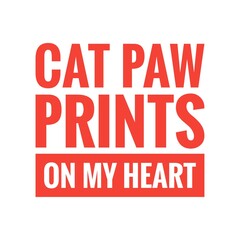 ''Cat paw prints on my heart'' Lettering
