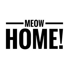 ''Meow home'' Lettering