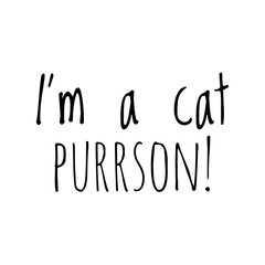 ''I'm a cat purrson'' Lettering