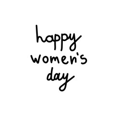 Naklejka na ściany i meble Vector lettering happy women's day hand drawn.Illustration of support and solidarity with females fighting.Handwritten text for equal rights of women on white isolated background with black line.