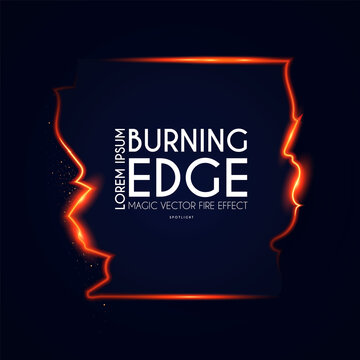 Burining ragged edge shining design. Fire and light effect. Shining banner