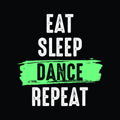 Eat Sleep Dance Repeat t-shirt Designs