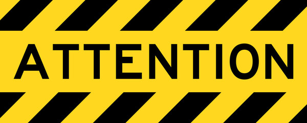 Yellow and black color with line striped label banner with word attention