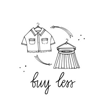 Vector Hand Drawn Clothes Swap Illustration With Buy Less Hand Lettering.  Sustainable Living Doodle.