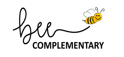 Slogan bee complementary. World Compliment Day. March 1. Motivation, inspiration concept. Giving genuine attention and showing personal appreciation. Vector slogan sign. Most Positive day in the world