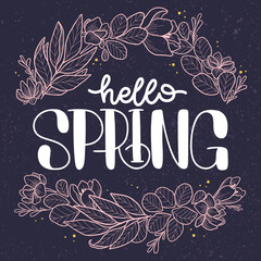 Hello spring, hand drawn lettering. Postcard on a blue background with decorative floral elements. Frame with flowers with place for text. Card, poster, holiday, print.
