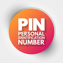 PIN - Personal Identification Number acronym, technology concept background