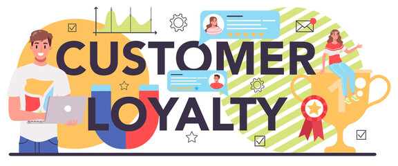 Customer loyalty typographic header. Marketing program development