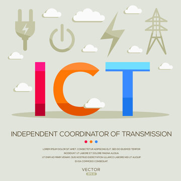 ICT mean (Independent Coordinator of Transmission) Energy acronyms ,letters and icons ,Vector illustration.
