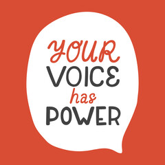 Your voice has power. Hand drawn vector poster against racism.