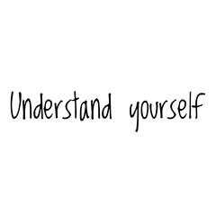 ''Understand yourself'' Lettering