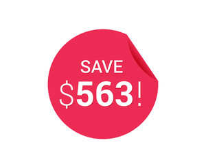 Save $563 dollars, $563 us dollar sticker