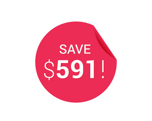 Save $591 dollars, $591 us dollar sticker