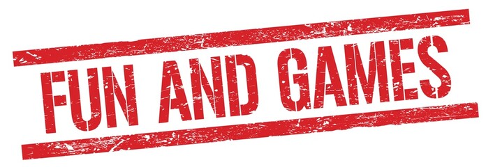 FUN AND GAMES text on red grungy rectangle stamp.