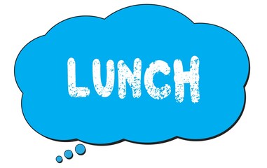 LUNCH text written on a blue thought bubble.
