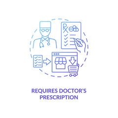 Requires doctor s prescription concept icon. Online therapy idea thin line illustration. Safe drug store signs. Getting medicine. Vector isolated outline RGB color drawing