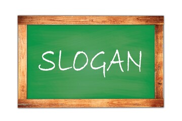 Obraz premium SLOGAN text written on green school board.