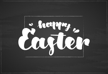Hand drawn lettering of Happy Easter on in frame on chalkboard background.