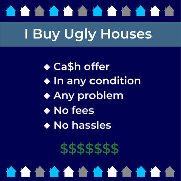 I buy ugly houses image on blue background. Real estate ad template for advertising.