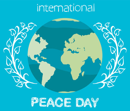 Peace Day poster with white outlines of tree branches with leaves. Planet with image of symbol of peace and inscription. Land with green continents and blue waters. World globe vector illustration