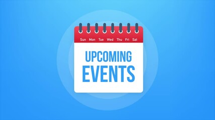 Upcoming events written on calendar. Advertising sign. Motion graphics.