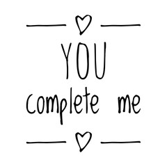 ''You complete me'' Lettering