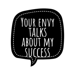 ''Your envy talks about my success'' Lettering