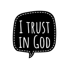 ''I trust in God'' Lettering