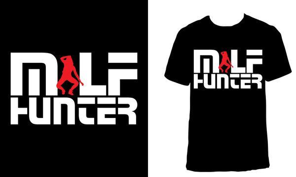 Awesome T-shirt Design with the Quote "Milf Hunter". Typography modern T-shirt design with simple text.