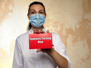 Healthcare concept about Cyanosis/Turning Blue with phrase on the piece of paper.