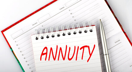 Annuity text on notebook on the diary,business