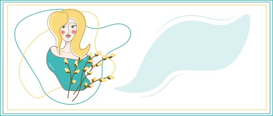 Abstract portrait of a stylish woman for the holiday of spring. Delicate card with a girl and a pussy willow. Palm Sunday.Isolated vector illustration with place for text.