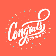 Congrats, you did It. Greeting banner. Vector handwritten lettering.