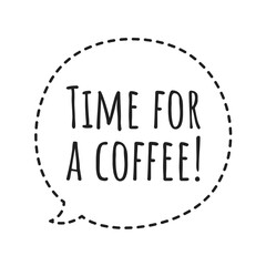 ''Time for a coffee'' Lettering