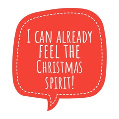 ''I can already feel the christmas spirit'' Lettering
