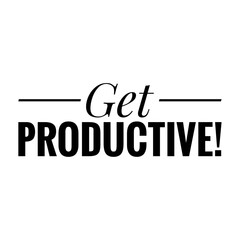 ''Get productive'' Lettering