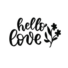 Hello, love. Spring wildflowers t shirt design. Boho hand lettering quotes set. Spring flowers. Bohemian, hippie concept. Romantic love mother day doodle vector illustration