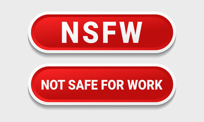 NSFW, Not safe for work sign. Button pop up. Censorship sign. Illustration vector