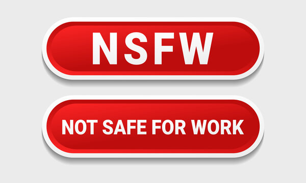 NSFW, Not safe for work sign. Button pop up. Censorship sign. Illustration vector