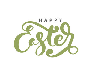 Happy Easter text Hand drawn lettering Greeting Card. Typographical Vector phrase Handmade calligraphy on isolates white background