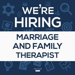 Naklejka na ściany i meble creative text Design (we are hiring Marriage and Family Therapist),written in English language, vector illustration.