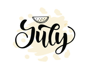July lettering. Elements for invitations, posters, greeting cards. Seasons Greetings, water melon illustration.