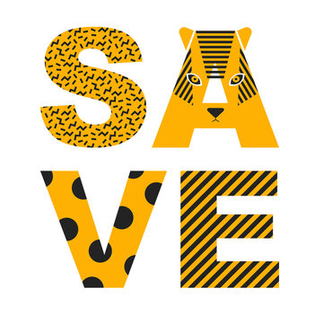 "Save" inscription with a tiger in Memphis style. Abstract modern illustration of simple shapes. Graphic lettering.